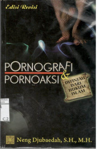 Image of Pornografi&Pronoaksi ditinjau dari hukum islam(edisi revesi)