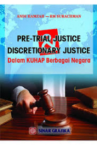 Pre-Trial Justice Discretionary  Justice Dalam KUHAP Berbagai Negara