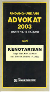 Image of UU RI No.18 Tahun 2003 tentang UU Advokat 2003 dan Kenotarisan