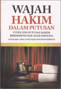 Image of Wajah Hakim Dalam Putusan Studi atas Putusan Hakim Berdimensi Hak Asasi Manusia APPENDIKS : Prof. Soetandyo Wignyosoebroto