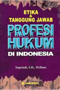 Etika & Tanggung Jawab Profesi hukum di Indonesia