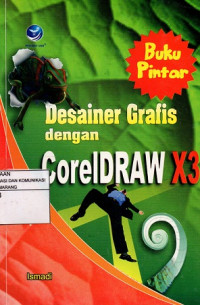 Buku Pintar Desainer Grafis dengan CorelDraw X3