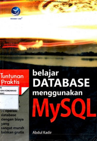 Tuntunan Praktis Belajar Database Mengggunakan MySQL