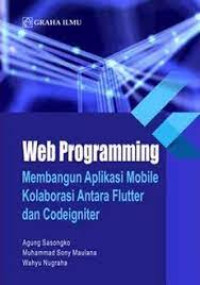 Web Programming Membangun Aplikasi Mobile Kolaborasi Antara Flutter dan Codeigniter
