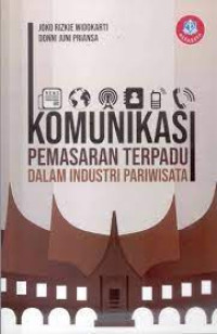 Komunikasi Pemasaran Terpadu Dalam Industri Pariwisata