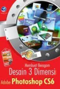 Membuat Beragam Desain 3 Dimensi Adobe Photoshop CS6