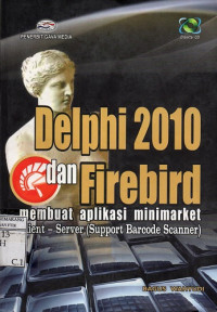 Delphi 2010 dan Firebird Membuat Aplikasi Minimarket Client-Server (Support Barcode Scanner)