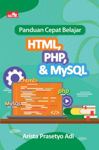 Panduan Cepat Belajar HTML,PHP, & MySQL