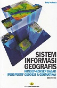 Sistem Informasi Geografis Konsep-Konsep Dasar