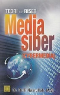 TEORI dan RISET Media Siber ( CYBERMEDIA )