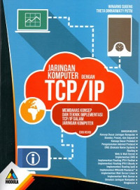 JARINGAN KOMPUTER DENGAN TCP/IP MEMBAHAS KONSEP DAN TEKNIK IMPLEMENTASI TCP/IP DALAM JARINGAN KOMPUTER