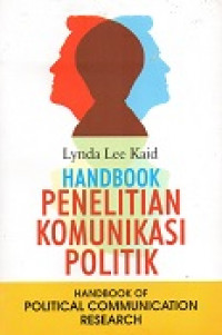 Handbook: Penelitian Komunikasi Politik