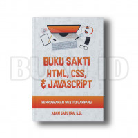 Buku Sakti HTML, CSS, Java Script