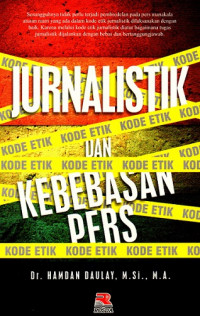 Jurnalistik dan Kebebasan Pers: Kode Etik