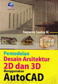 Image of Pemodelan Desain Arsitektur 2 D  dan 3 D Menggunakan AutoCAD