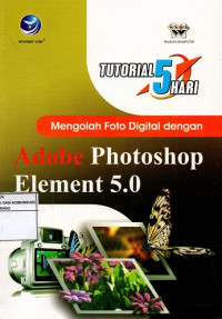 Image of Mengolah Foto Digital dg Adobe Photoshop Element 5.0