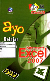 seri One Day Solution Ayo Belajar Mudah Microsoft Excel 2007