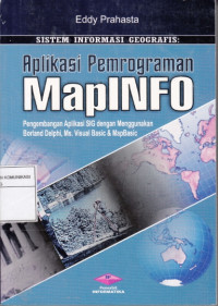Image of Sistem informasi geografis:aplikasi pemrograman mapinfo