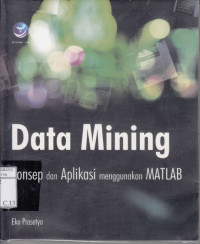 Data Mining Konsep dan Aplikasi Menggunakan MATLAB