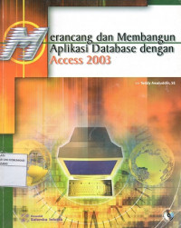 Merancang dan Membangun Aplikasi Database dengan Access 2003