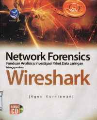 Network Forensics (Panduan Analisis & Investigasi Paket Data Jaringan Menggunakan Wireshark)