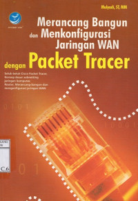 Merancang Bangun dan Menkonfigurasi Jaringan WAN dengan Packet Tracer