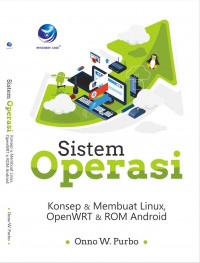 Sistem Operasi ( Konsep dan membuat linux,Open WRT dan Rom android)