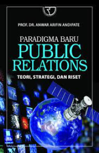 Image of Paradigma baru public relation ( teori, strategi dan riset