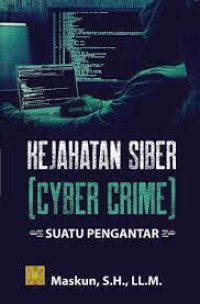 Kejahatan Siber (Cyber Crime) Suatu Pengantar