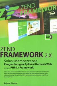 Zend Framework 2.x : Solusi Mempercepat Pengembangan Aplikasi Berbasis Web dengan PHP 5.x Framework