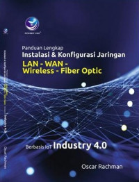 Image of Panduan Lengkap Instalasi & Konfigurasi Jaringan LAN - WAN - Wireless- Fiber Optic