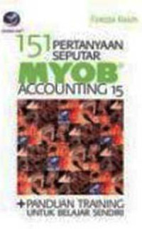 151 Pertanyan seputar MYOB accounting 15 + panduan training untuk belajar sendiri