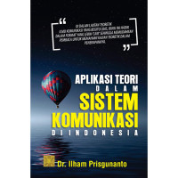 Aplikasi Teori dalam Sistem Komunikasi di Indonesia