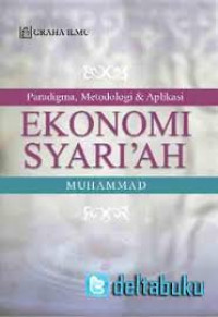Paradigma, metodologi & aplikasi ekonomi syari'ah
