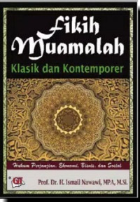 Fikih Muamalah Klasik dan Kotemporer : Hukum Perjanjian, Ekonomi, Bisnis, dan Sosial