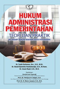 Hukum Administrasi Pemerintah; Teori dan Praktik (dilengkapi dengan beberapa kasus pertahanan)