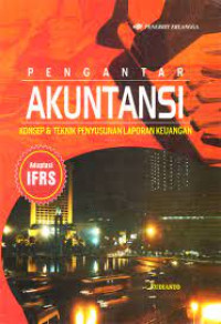 Pengantar Akuntansi : Konsep & Teknik Penyusunan Laporan Keuangan Adaptasi IFRS