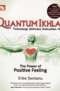 Quantum ikhlas teknologi aktivasi kekuatan hati