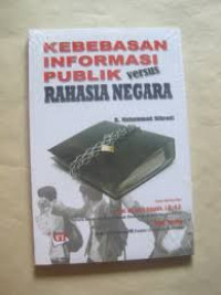 Kebebasan Informasi Publik Versus Rahasia Negara