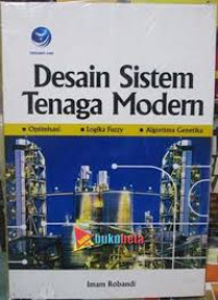 Desain sistem tenaga modern optimisasi logika fuzzy dan algoritma genetika