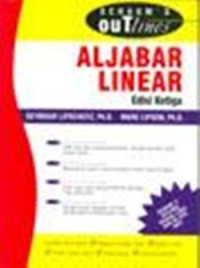 Aljabar Linear Schaum's Outlines Teori dan Soal-soal= Schaum's Outlines of Theory and Problems of Linear Algebra