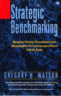 Strategic Benchmarking Mengukur Kinerja Perusahaan Anda Dibandingkan Perusahaan-Perusahaan Terbaik Dunia