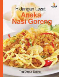 Hidangan Lezat Aneka Nasi Goreng