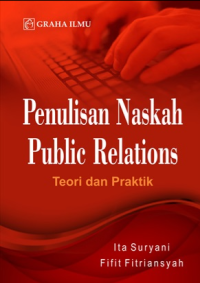 Penulisan naskah public relations: teori dan praktik