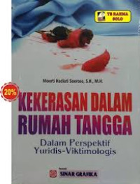 Kekerasan Dalam Rumah Tangga: dalam Perspektif yuridis-viktimologis