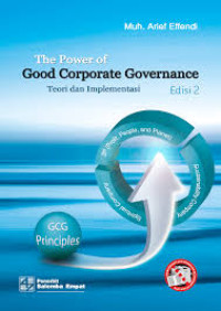 The Power Of Good Corporate Governance: Teori dan Implementasi Edisi 2