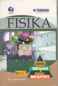 FISIKA: strategi tembus SMU Favorit & sukses UAN SLTP/MTs