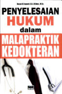 Penyelesaian Hukum Dalam Malpraktik Kedokteran