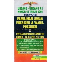 Undang-undang Republik Indonesia No.42 Th 2008 tentang Pemilihan Umum Presiden dan Wakil Presiden