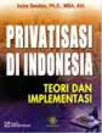 Privatisasi di indonesia: teori dan implementasi